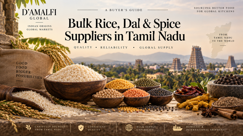 Bulk Rice, Dal & Spice Suppliers in Tamil Nadu: Buyer’s Guide